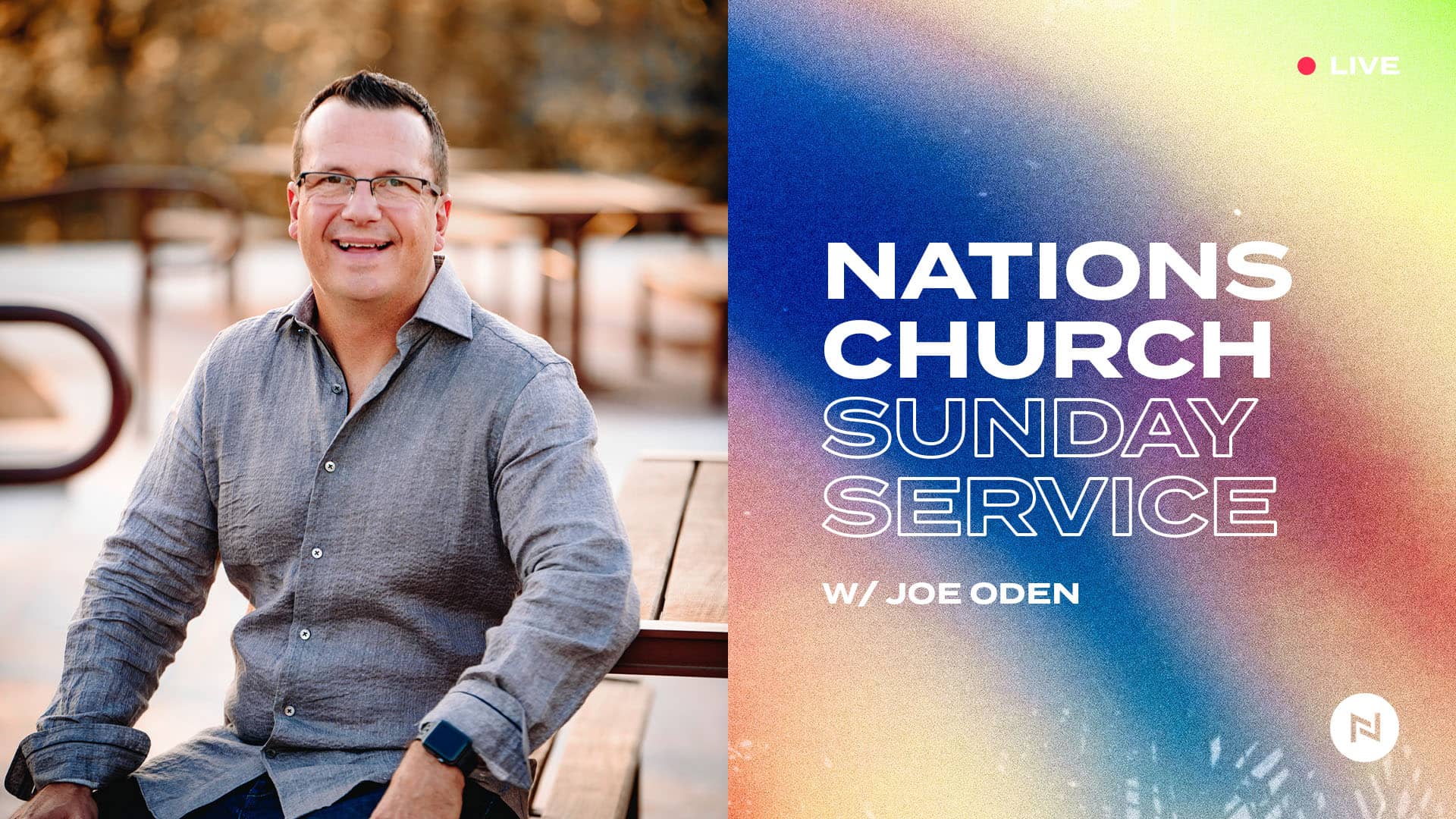 Joe Oden for Nations Church Sunday Service