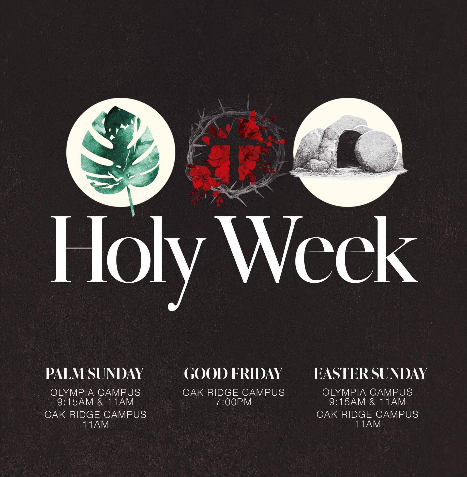 Nations Church Easter/Holy Week Schedule - Palm Sunday Sunday, March 29 Olympia - 9:15 AM & 11:00 AM Oak Ridge - 11:00 AM. Good Friday 7:00 PM Oak Ridge Campus. Easter Sunday - April 5 Olympia - 9:15 AM & 11:00 AM Oak Ridge - 11:00 AM
